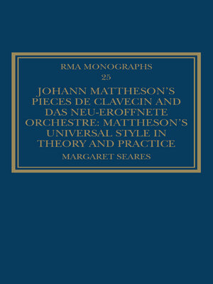 cover image of Johann Mattheson's Pièces de clavecin and Das neu-eröffnete Orchestre